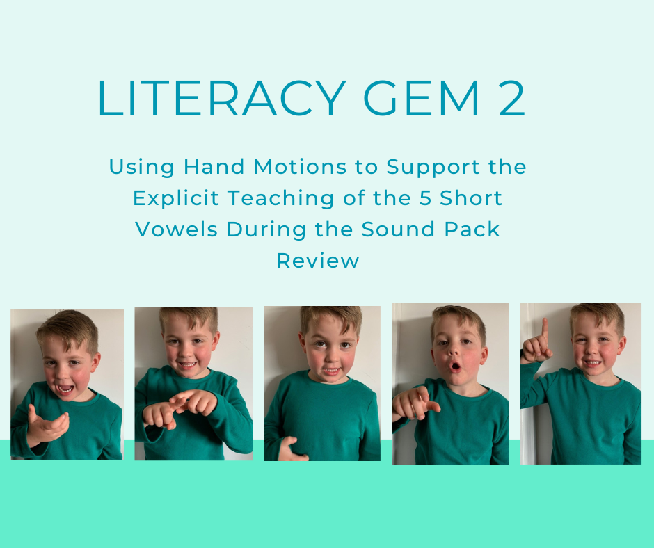 Literacy GEM 2 – Using Hand Motions to Support the Explicit Teaching of Short Vowels During Sound Pack Review